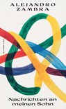 Nachrichten an meinen Sohn - Alejandro Zambra - 9783518432372