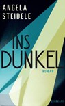 Ins Dunkel - Angela Steidele - 9783518432471