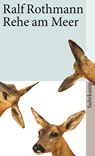 Rehe am Meer - Ralf Rothmann - 9783518459911