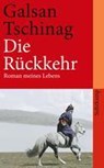 Die Rückkehr - Galsan Tschinag - 9783518461419