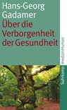 Über die Verborgenheit der Gesundheit - Hans-Georg Gadamer - 9783518461631