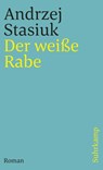Der weiße Rabe - Andrzej Stasiuk - 9783518462164