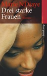 Drei starke Frauen - Marie Ndiaye ; Harald Podolsky - 9783518462584
