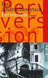 Perversion - Juri Andruchowytsch - 9783518464090