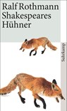 Shakespeares Hühner - Ralf Rothmann - 9783518464342
