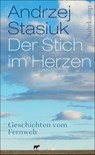 Der Stich im Herzen - Andrzej Stasiuk - 9783518465776
