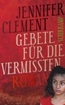 Gebete für die Vermissten - Jennifer Clement - 9783518466407