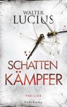 Schattenkämpfer - Walter Lucius - 9783518466452