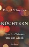 Nüchtern - Daniel Schreiber - 9783518466711