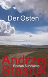 Der Osten - Andrzej Stasiuk - 9783518467619