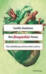 Die Empathie-Tests - Leslie Jamison - 9783518468074