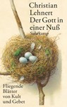 Der Gott in einer Nuß - Christian Lehnert - 9783518470183