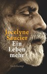 Ein Leben mehr - Jocelyne Saucier - 9783518470640