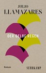 Der gelbe Regen - Julio Llamazares - 9783518473085
