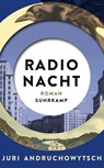 Radio Nacht - Juri Andruchowytsch - 9783518473719