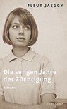 Die seligen Jahre der Züchtigung - Fleur Jaeggy - 9783518474273