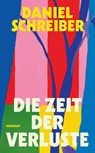 Die Zeit der Verluste - Daniel Schreiber - 9783518474914