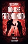 Tödliche Freundinnen - Tess Sharpe - 9783518475324