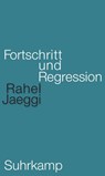 Fortschritt und Regression - Rahel Jaeggi - 9783518587140