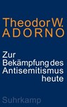 Zur Bekämpfung des Antisemitismus heute - Theodor W. Adorno - 9783518588239