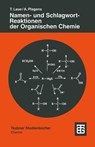 Namen- und Schlagwort-Reaktionen der Organischen Chemie - Andreas Plagens - 9783519035268