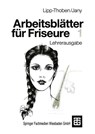 Arbeitsblätter für Friseure 1 - Hanna Lipp-Thoben ; Petra Jany - 9783519157038