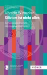 Silizium ist nicht alles - Albrecht Winnacker - 9783520900180