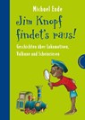 Jim Knopf findet's raus - Alles über Lokomotiven, Vulkane und Scheinriesen - Michael Ende ; Beate Dölling - 9783522182294