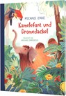 Kamelefant und Dromedackel - Michael Ende - 9783522460330
