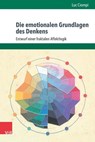 Die emotionalen Grundlagen des Denkens - Luc Ciompi - 9783525014370