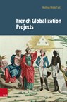 French Globalization Projects - Matthias Middell - 9783525302170