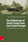The Withdrawal of Soviet Troops from East Central Europe - Christoph Meissner ; Jorg Morre - 9783525311271