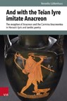 And with the Teian lyre imitate Anacreon - Veronika Lutkenhaus - 9783525311516