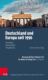 Deutschland und Europa seit 1990 - Philipp Ther - 9783525367681