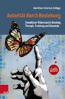 Autoritat durch Beziehung - Prof. Dr. Haim Omer ; Prof. Dr. Arist von Schlippe - 9783525400074