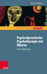 Psychodynamische Psychotherapie Mit Alteren - Meinolf Peters - 9783525405956