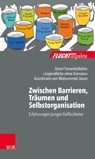 Zwischen Barrieren, Träumen und Selbstorganisation - Autorenkollektiv »Jugendliche ohne Grenzen« - 9783525406328