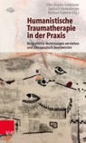 Humanistische Traumatherapie in der Praxis - Silke Birgitta Gahleitner ; Gerhard Hintenberger - 9783525408612