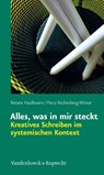 Alles, was in mir steckt - Renate Haußmann ; Petra Rechenberg-Winter - 9783525462669