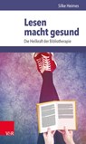 Lesen macht gesund - Silke Heimes - 9783525462768