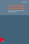 The Jews in English Baptist Eschatology - Ivan E. Mesa - 9783525502303