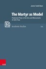 The Martyr as Model - Jamin Todd Eben - 9783525502815