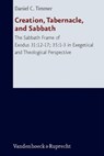 Creation, Tabernacle, and Sabbath - Daniel C. Timmer - 9783525530917