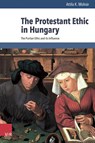 The Protestant Ethic in Hungary - Prof. Dr. Attila K. Molnar - 9783525540893