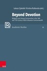 Beyond Devotion - Lukasz Cybulski ; Kristina Rutkovska - 9783525552957