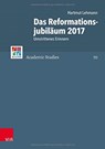 Das Reformationsjubilaum 2017 - Hartmut Lehmann - 9783525560389