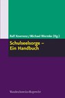 Schulseelsorge - Ein Handbuch - Michael Wermke ; Ralf Koerrenz - 9783525616130