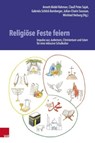Religiose Feste feiern - Annett Abdel-Rahman ; Clauß Sajak - 9783525703311