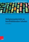 Religionsunterricht an berufsbildenden Schulen - Roland Biewald ; Andreas Obermann ; Bernd Schröder - 9783525776957