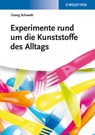 Experimente rund um die Kunststoffe des Alltags - Georg Schwedt - 9783527335039